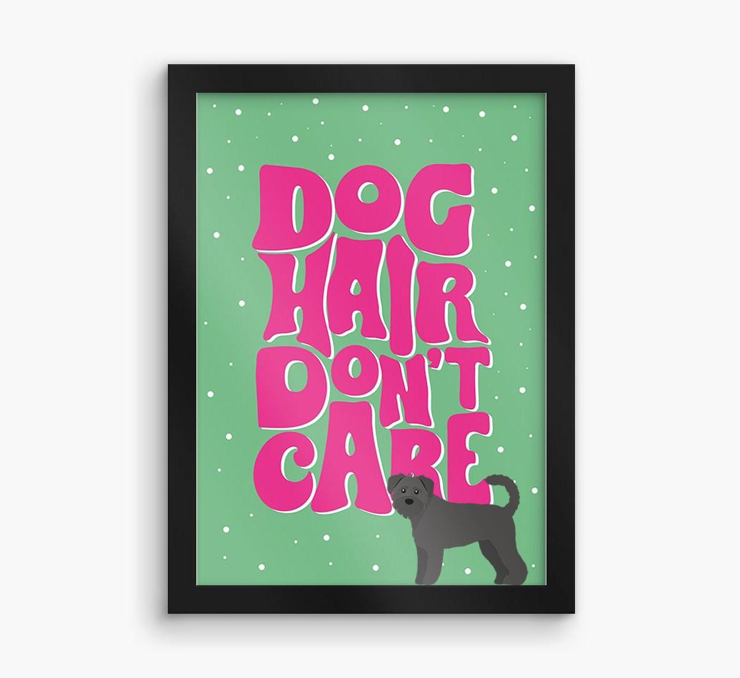 Dog Hair Don't Care: Personalized {breedFullName} Framed Print