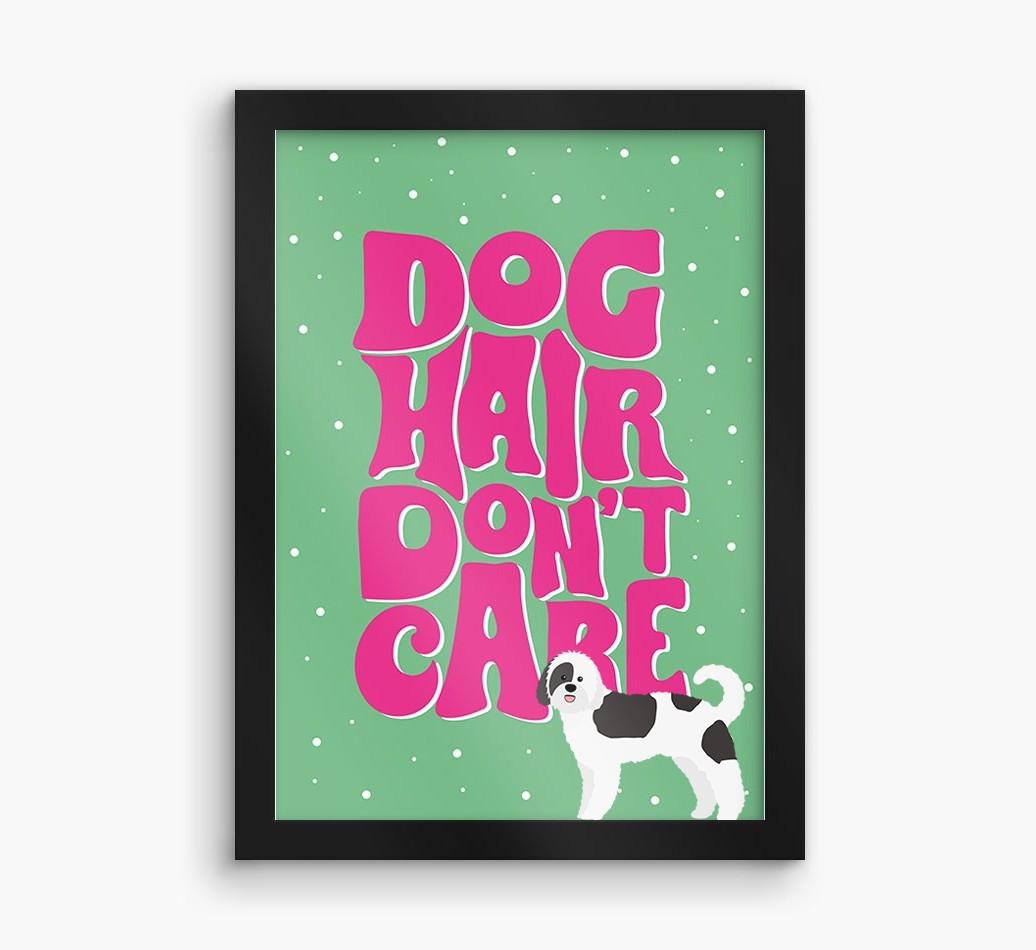 Dog Hair Don't Care: Personalized {breedFullName} Framed Print