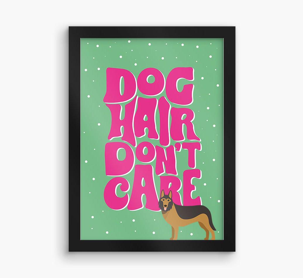 Dog Hair Don't Care: Personalized {breedFullName} Framed Print