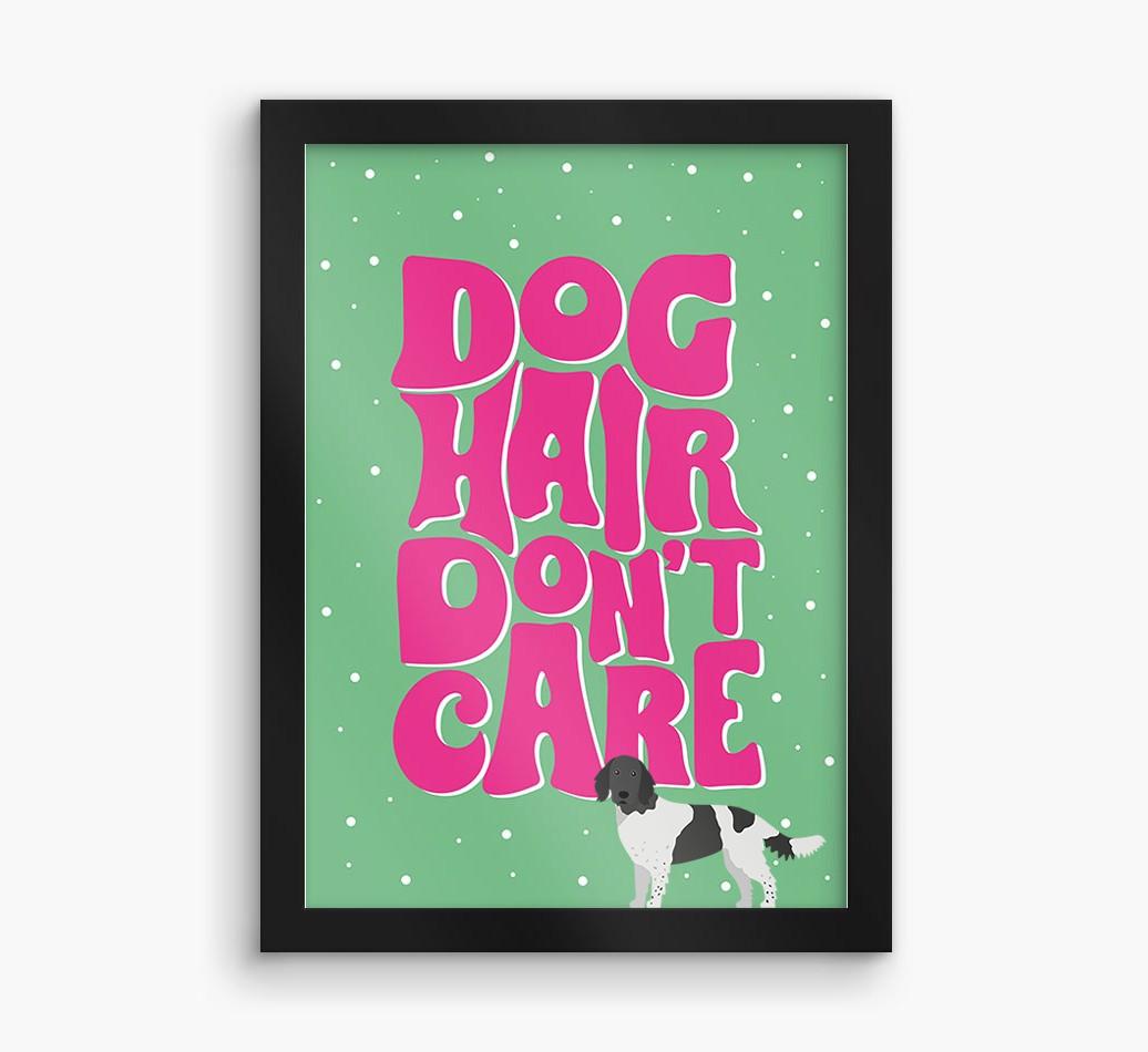 Dog Hair Don't Care: Personalized {breedFullName} Framed Print