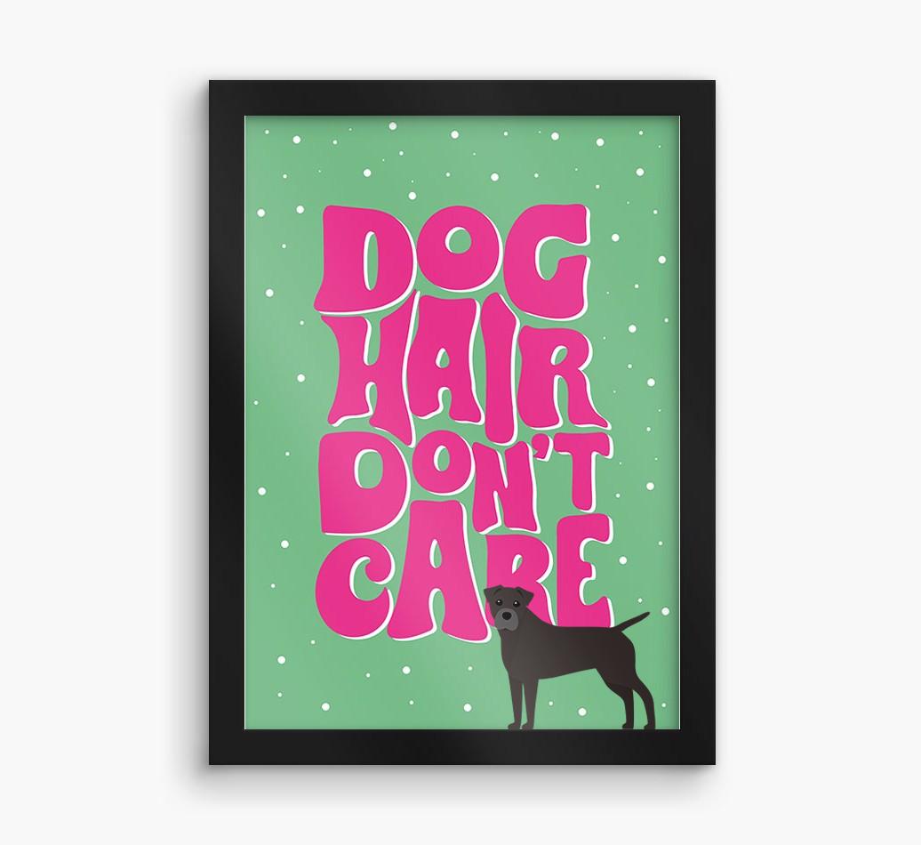 Dog Hair Don't Care: Personalized {breedFullName} Framed Print