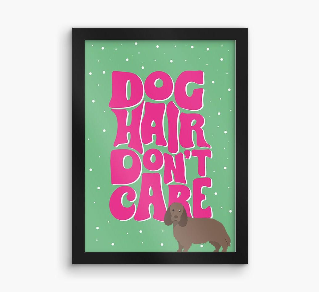Dog Hair Don't Care: Personalized {breedFullName} Framed Print