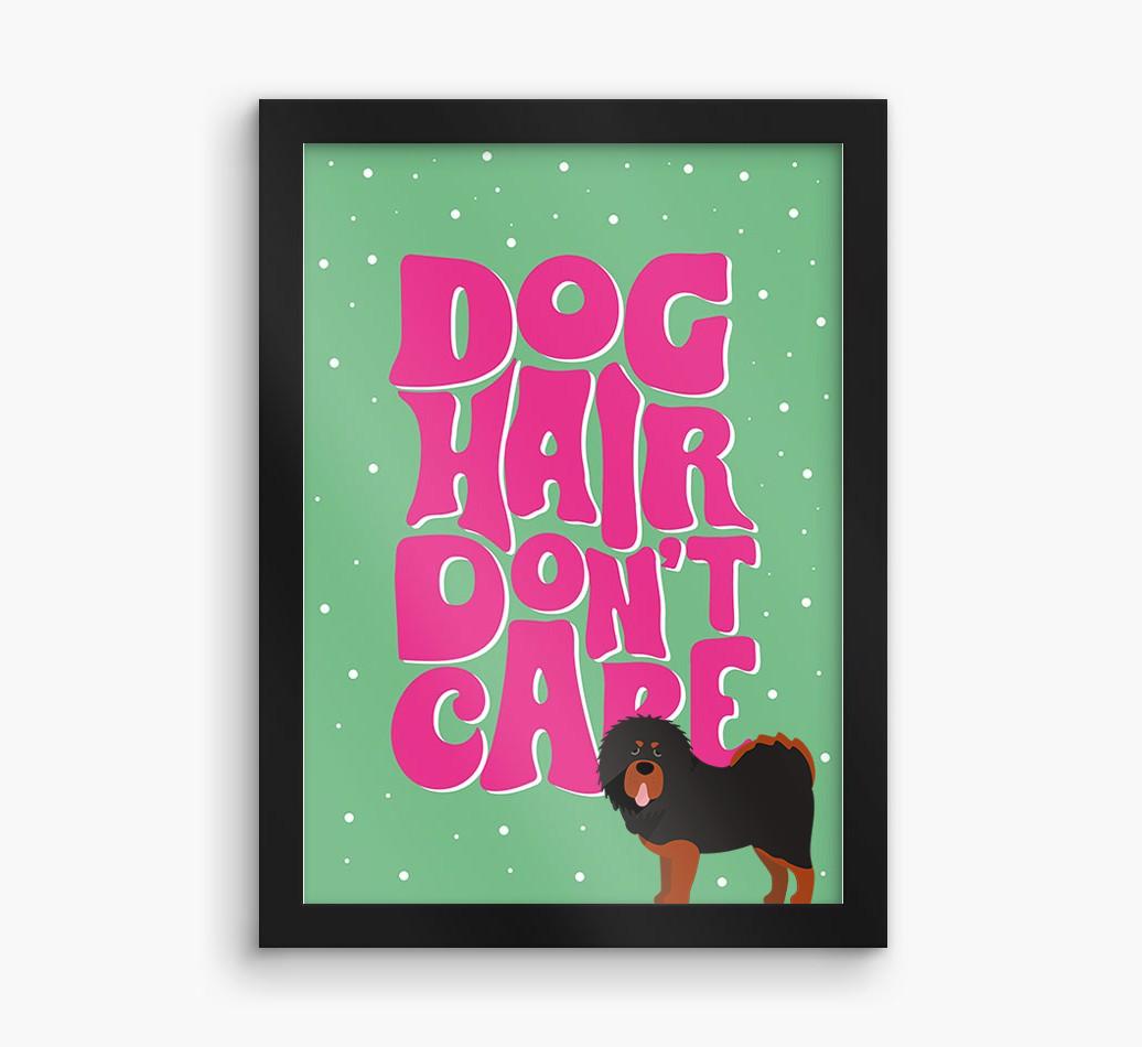 Dog Hair Don't Care: Personalized {breedFullName} Framed Print