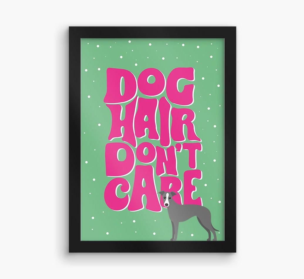 Dog Hair Don't Care: Personalized {breedFullName} Framed Print