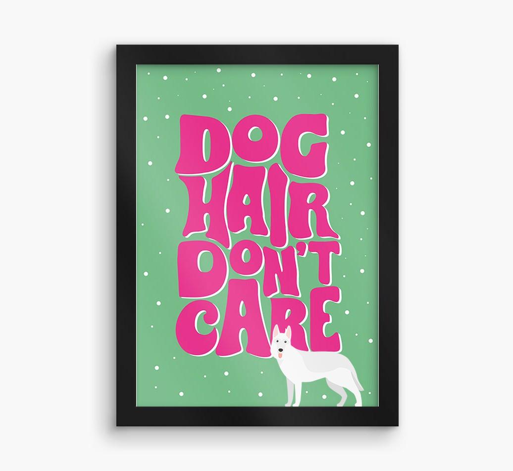 Dog Hair Don't Care: Personalized {breedFullName} Framed Print