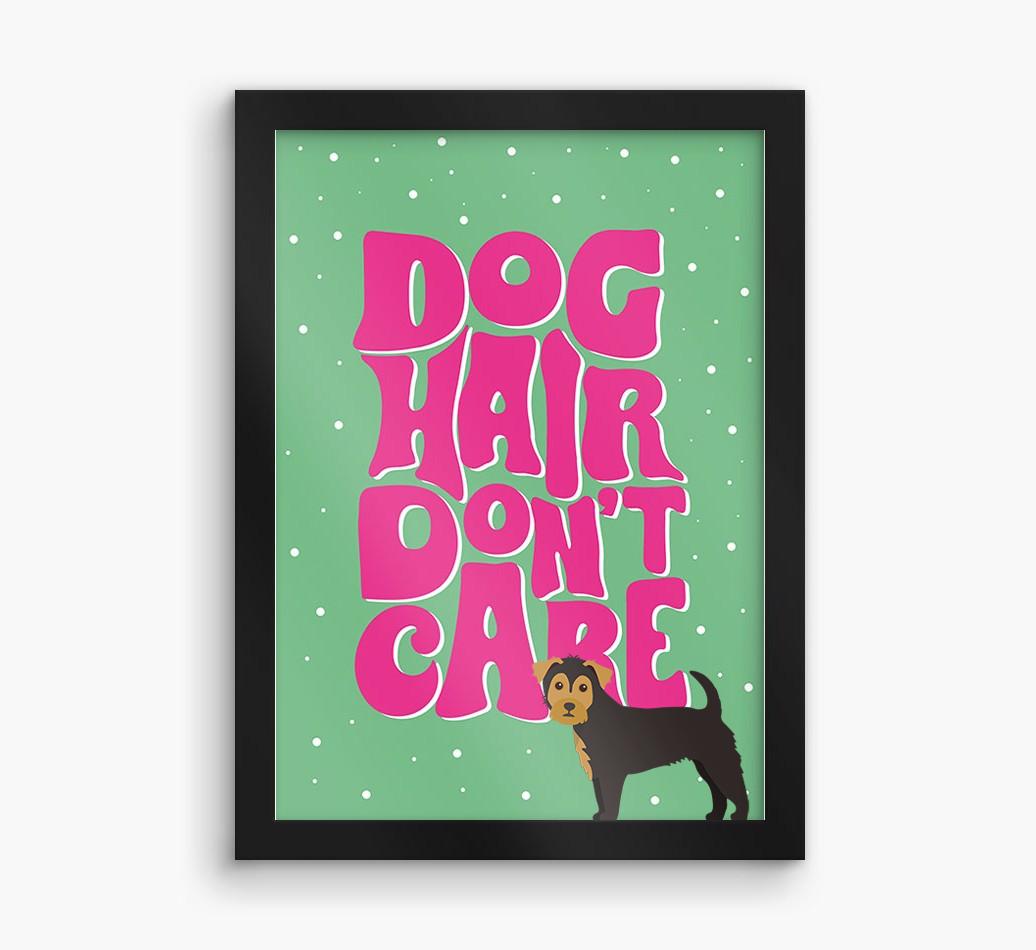 Dog Hair Don't Care: Personalized {breedFullName} Framed Print