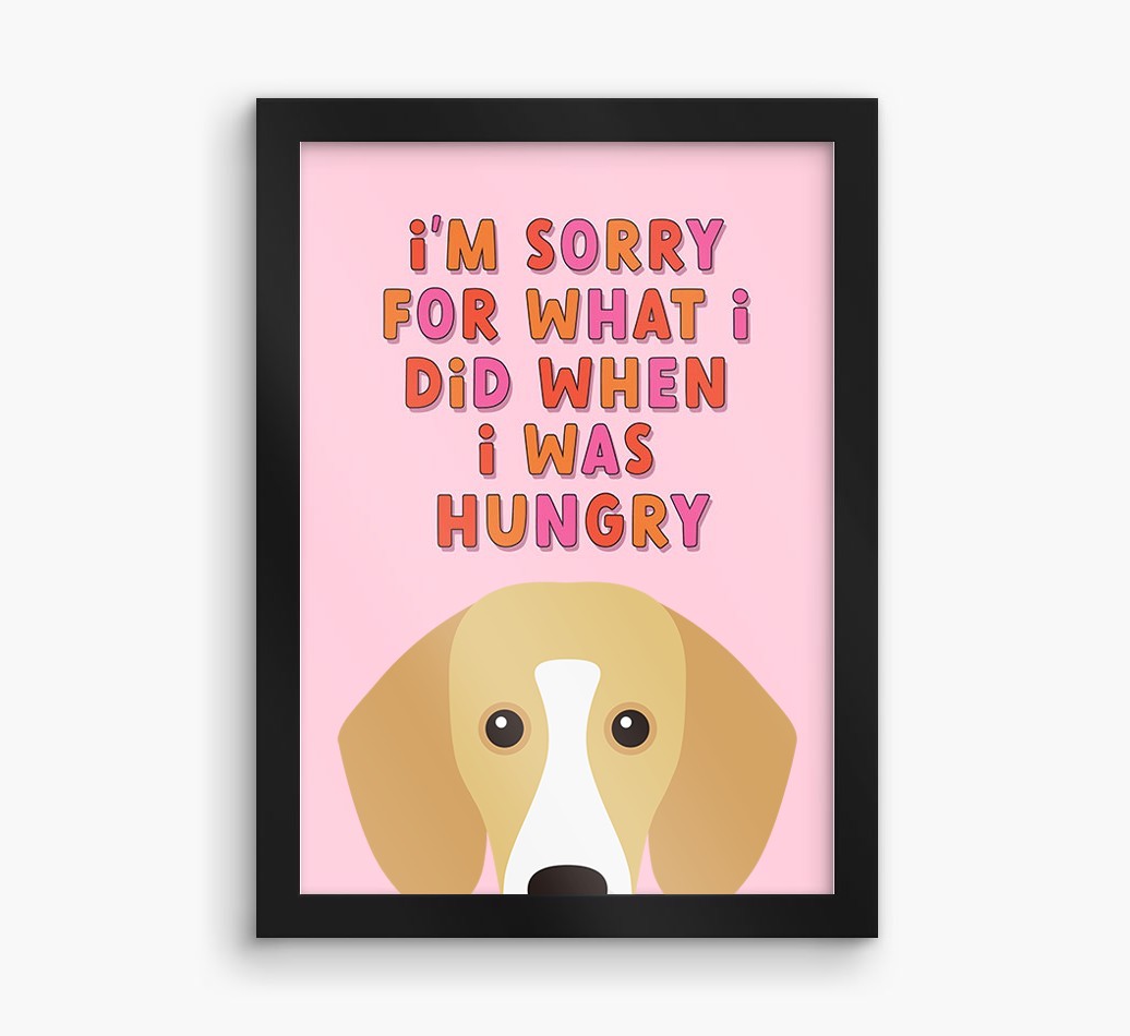 Sorry For What I Did: Personalised {breedFullName} Framed Print
