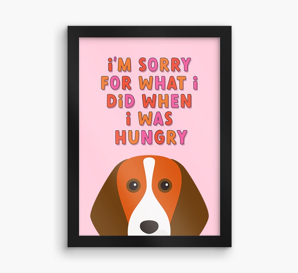 Sorry For What I Did: Personalised {breedFullName} Framed Print