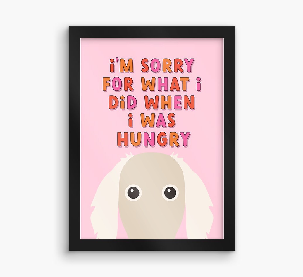 Sorry For What I Did: Personalised {breedFullName} Framed Print