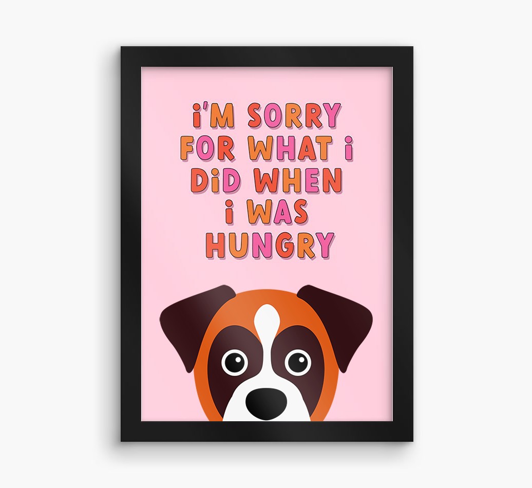 Sorry For What I Did: Personalised {breedFullName} Framed Print