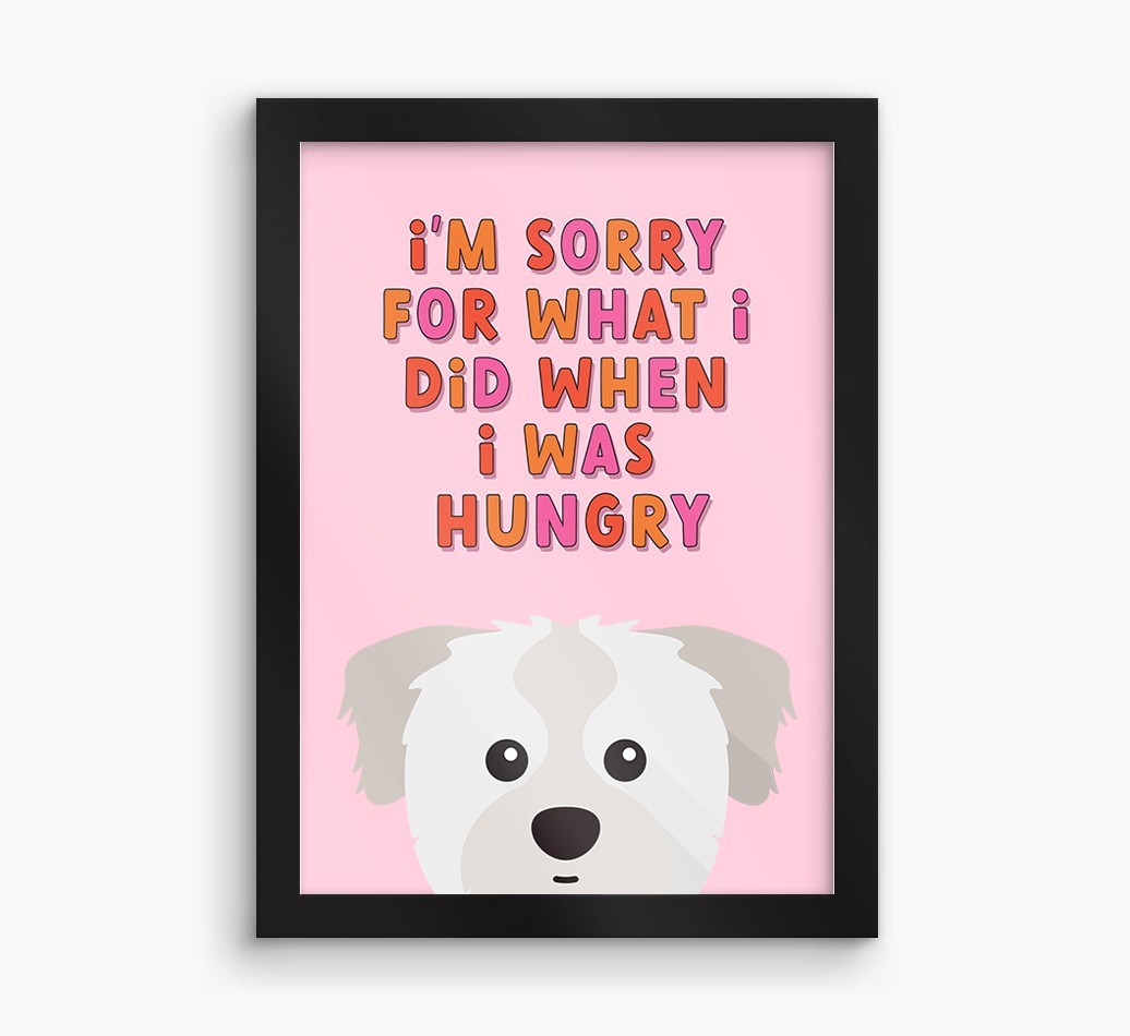 Sorry For What I Did: Personalised {breedFullName} Framed Print