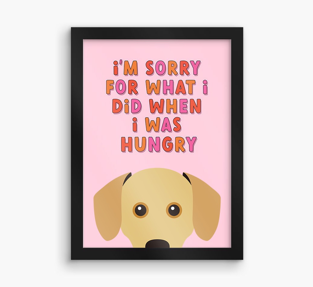 Sorry For What I Did: Personalised {breedFullName} Framed Print