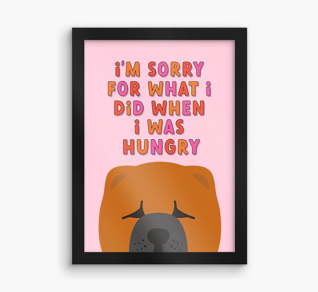 Sorry For What I Did: Personalised {breedFullName} Framed Print