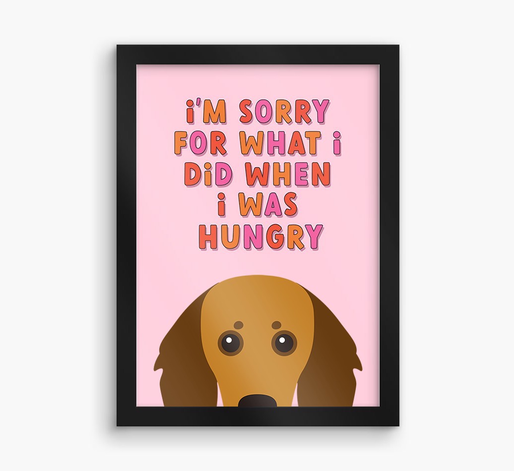 Sorry For What I Did: Personalised {breedFullName} Framed Print