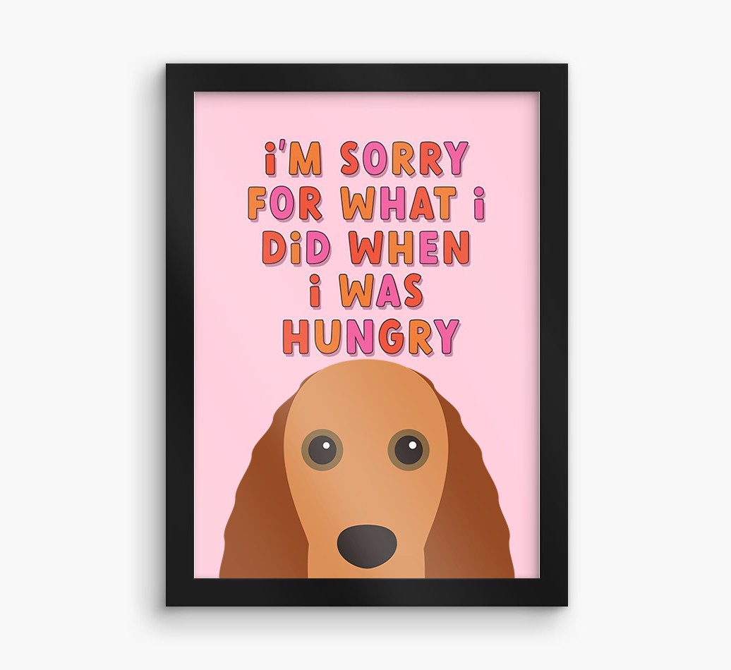 Sorry For What I Did: Personalised {breedFullName} Framed Print