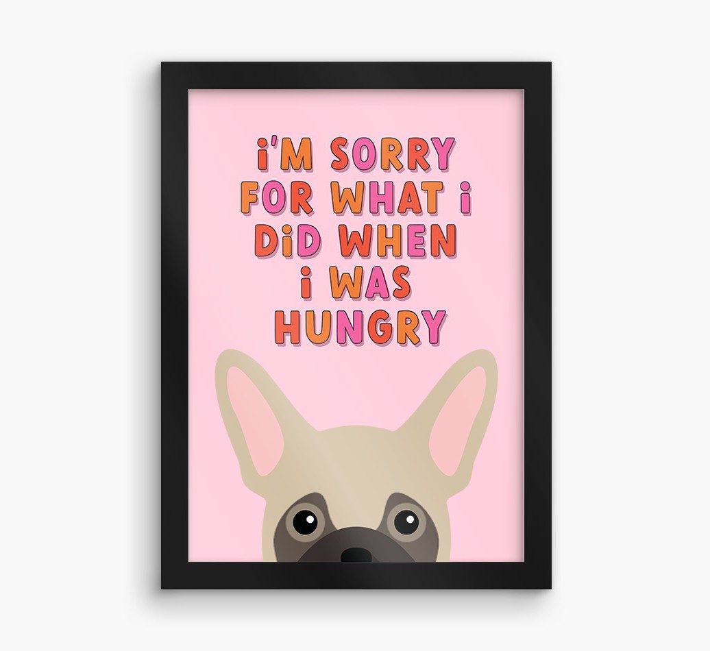 Sorry For What I Did: Personalised {breedFullName} Framed Print