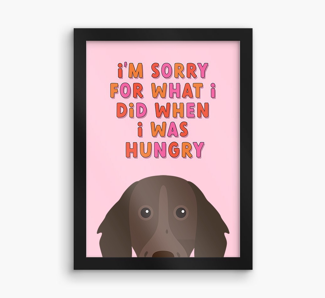 Sorry For What I Did: Personalised {breedFullName} Framed Print