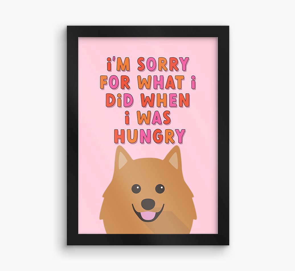 Sorry For What I Did: Personalised {breedFullName} Framed Print