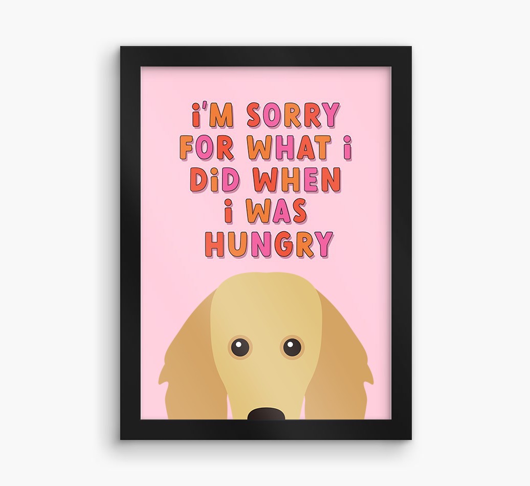 Sorry For What I Did: Personalised {breedFullName} Framed Print