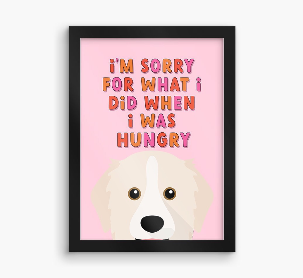 Sorry For What I Did: Personalised {breedFullName} Framed Print