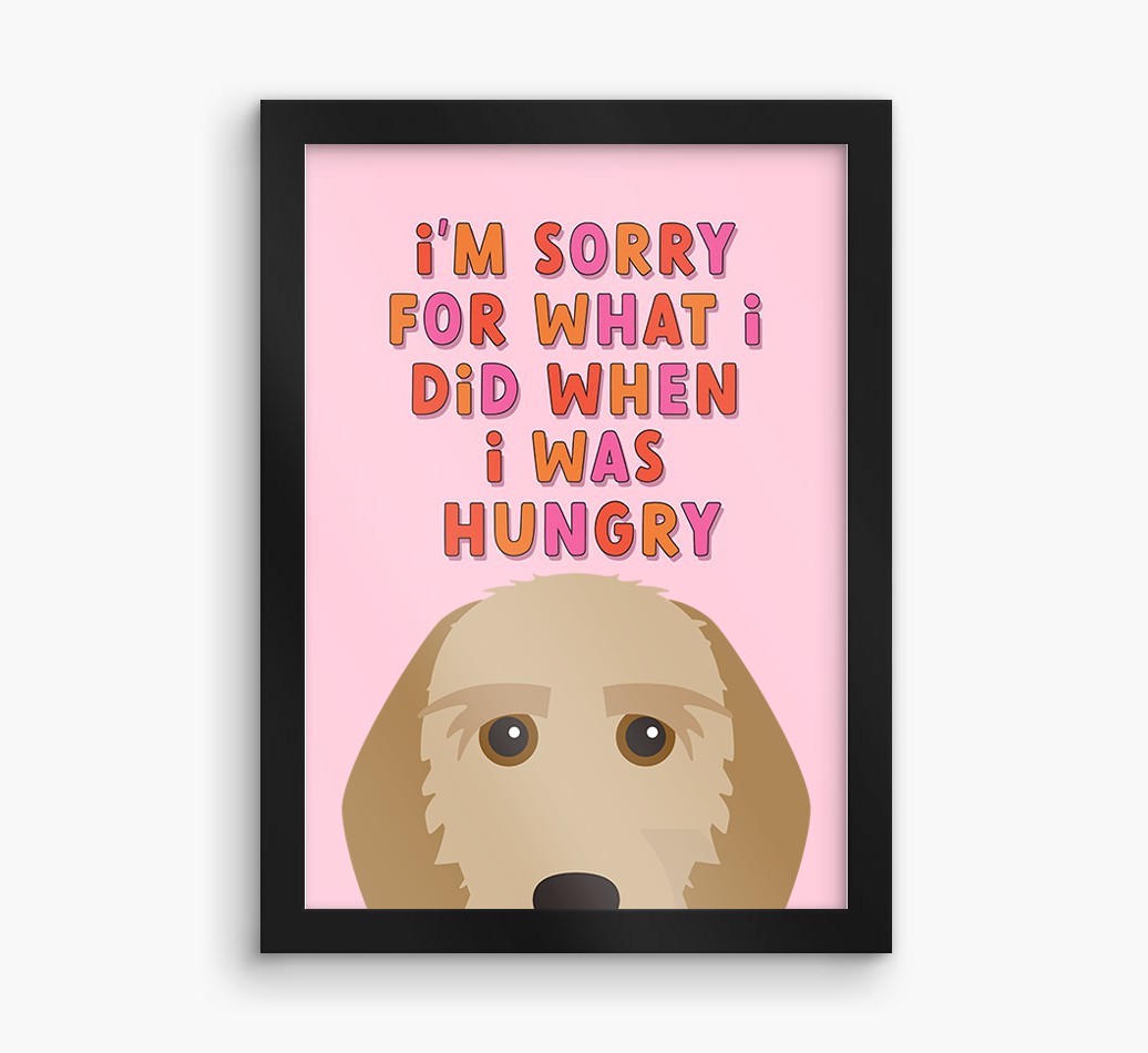 Sorry For What I Did: Personalised {breedFullName} Framed Print