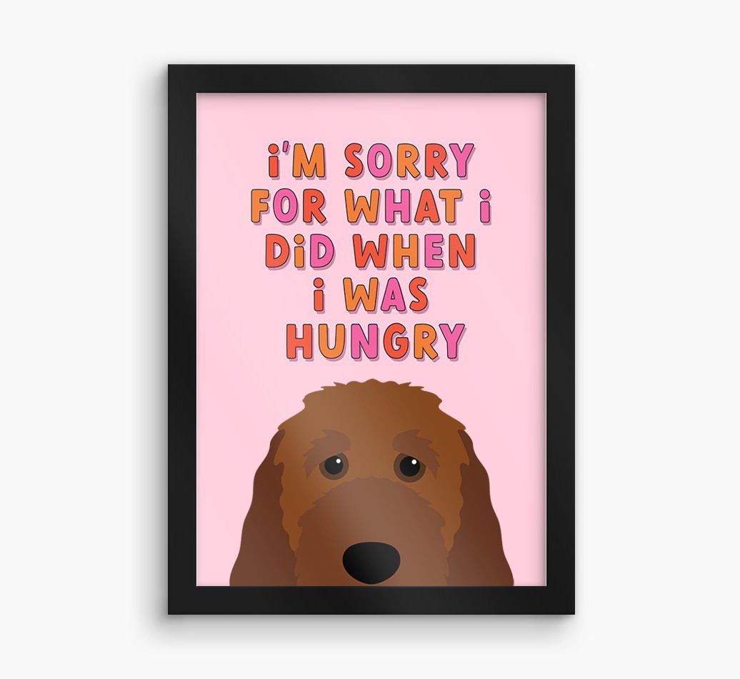 Sorry For What I Did: Personalised {breedFullName} Framed Print