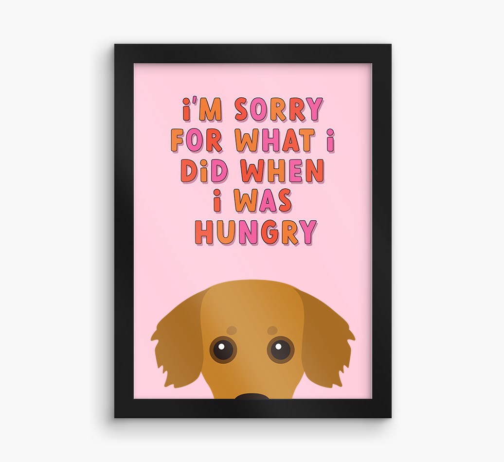 Sorry For What I Did: Personalised {breedFullName} Framed Print