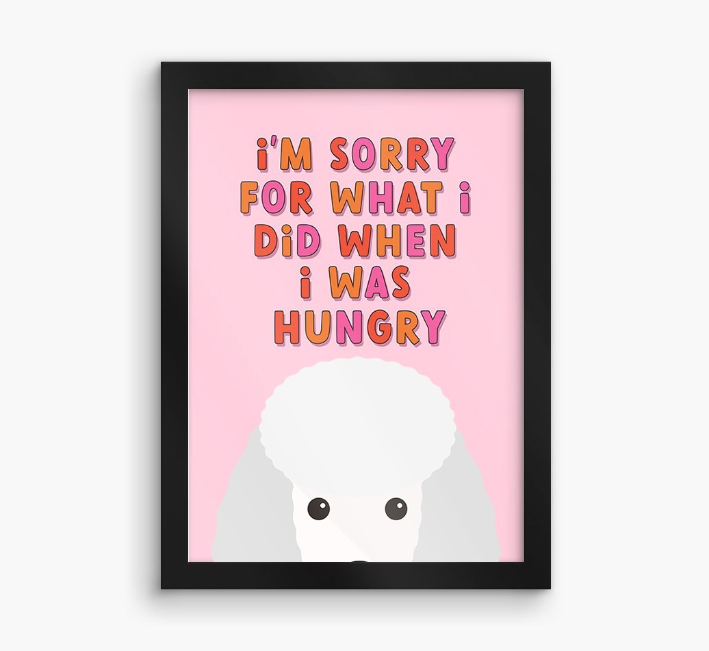 Sorry For What I Did: Personalised {breedFullName} Framed Print