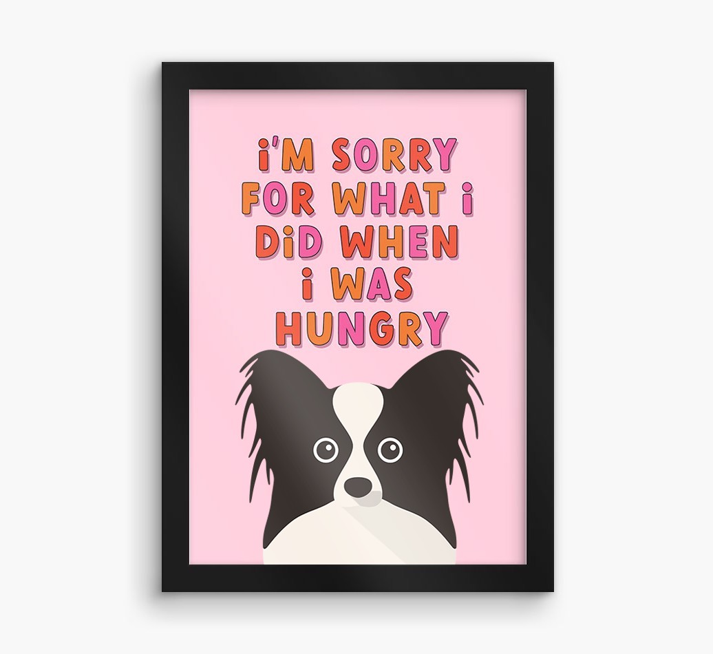 Sorry For What I Did: Personalized {breedFullName} Framed Print