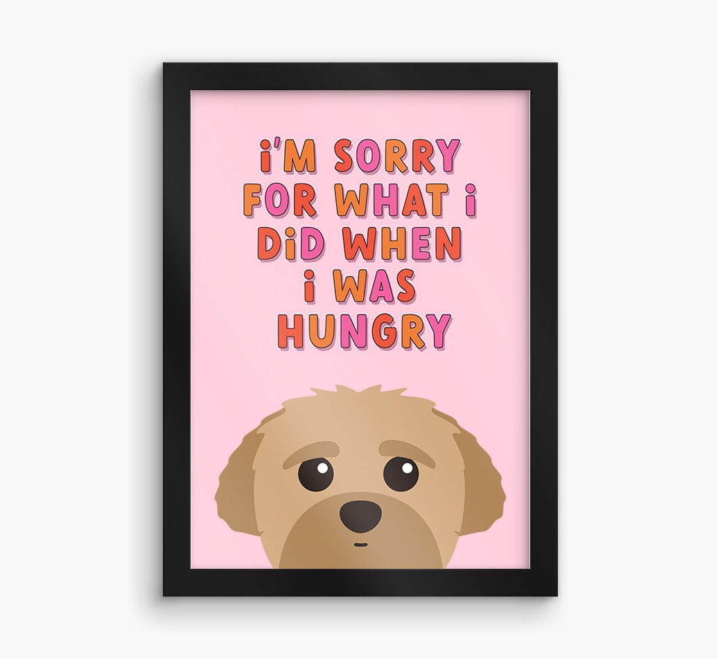 Sorry For What I Did: Personalised {breedFullName} Framed Print