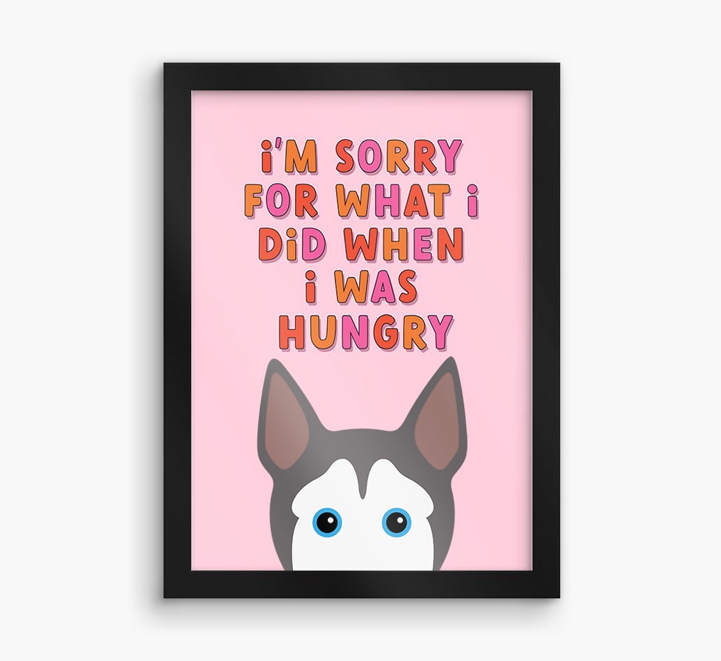 Sorry For What I Did: Personalised {breedFullName} Framed Print
