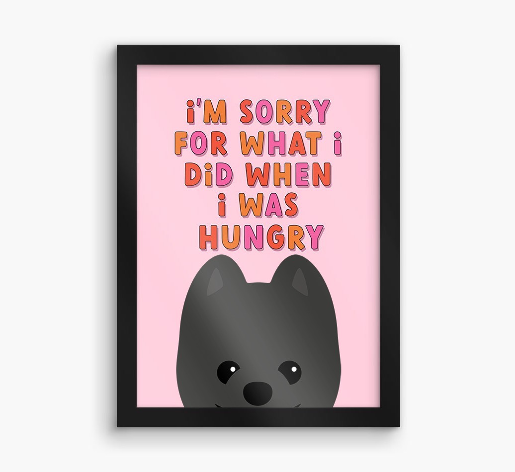 Sorry For What I Did: Personalised {breedFullName} Framed Print