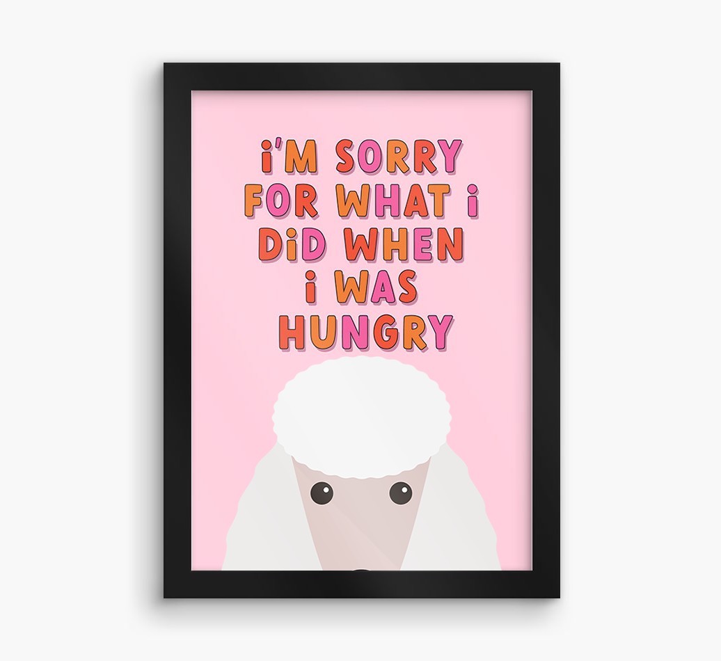 Sorry For What I Did: Personalised {breedFullName} Framed Print