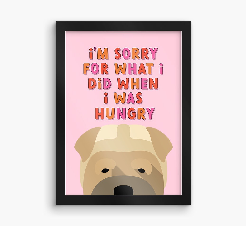 Sorry For What I Did: Personalised {breedFullName} Framed Print