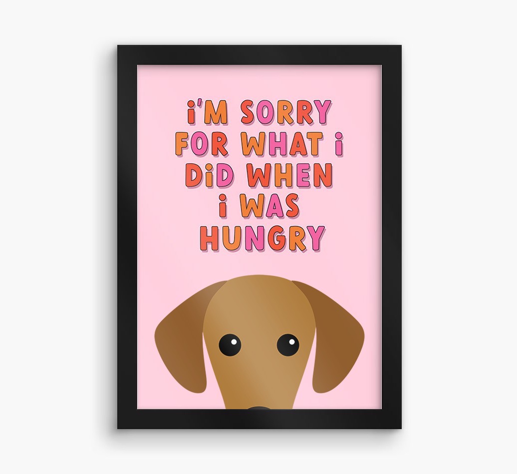 Sorry For What I Did: Personalized {breedFullName} Framed Print