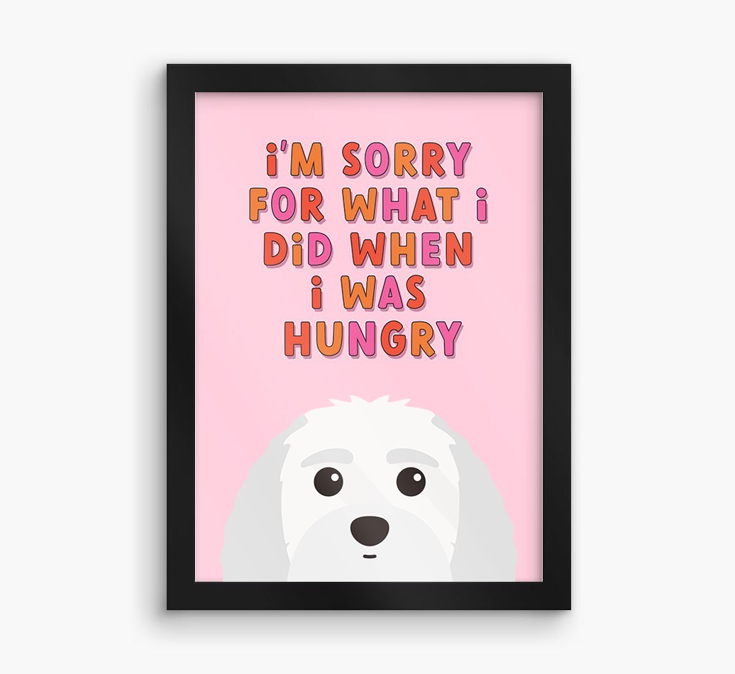 Sorry For What I Did: Personalised {breedFullName} Framed Print