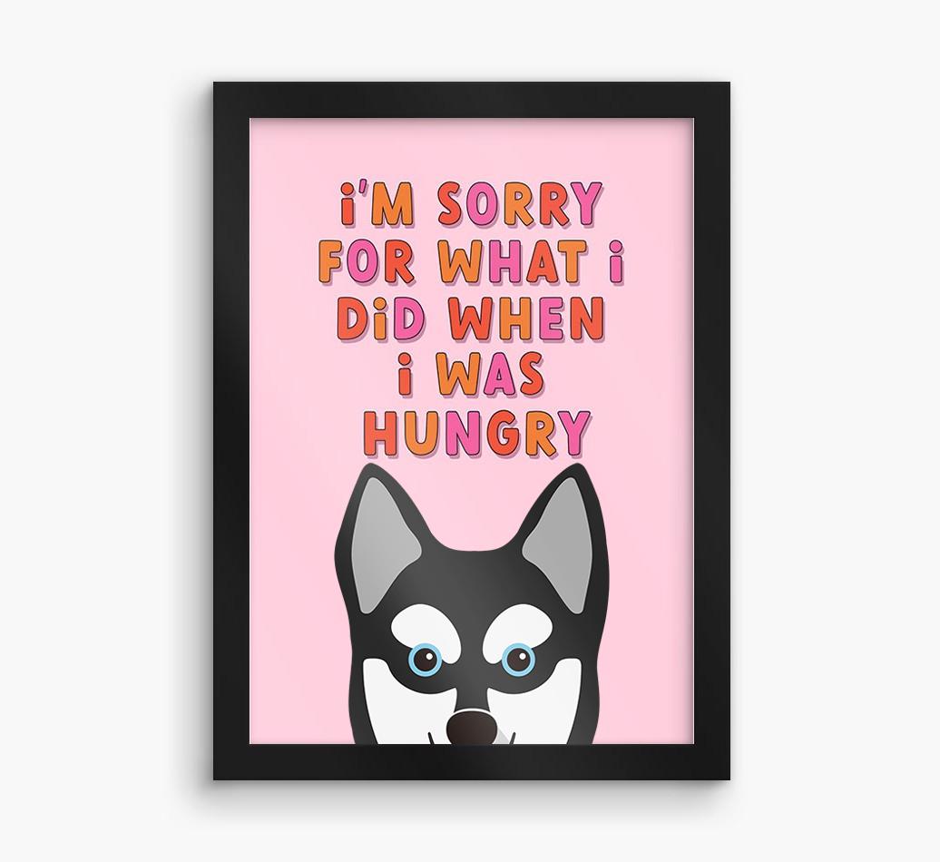 Sorry For What I Did: Personalized {breedFullName} Framed Print