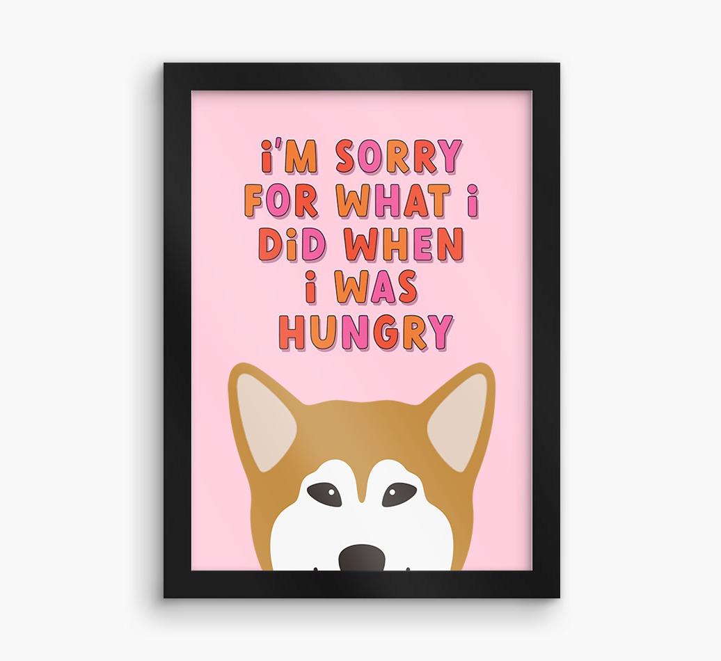 Sorry For What I Did: Personalized {breedFullName} Framed Print