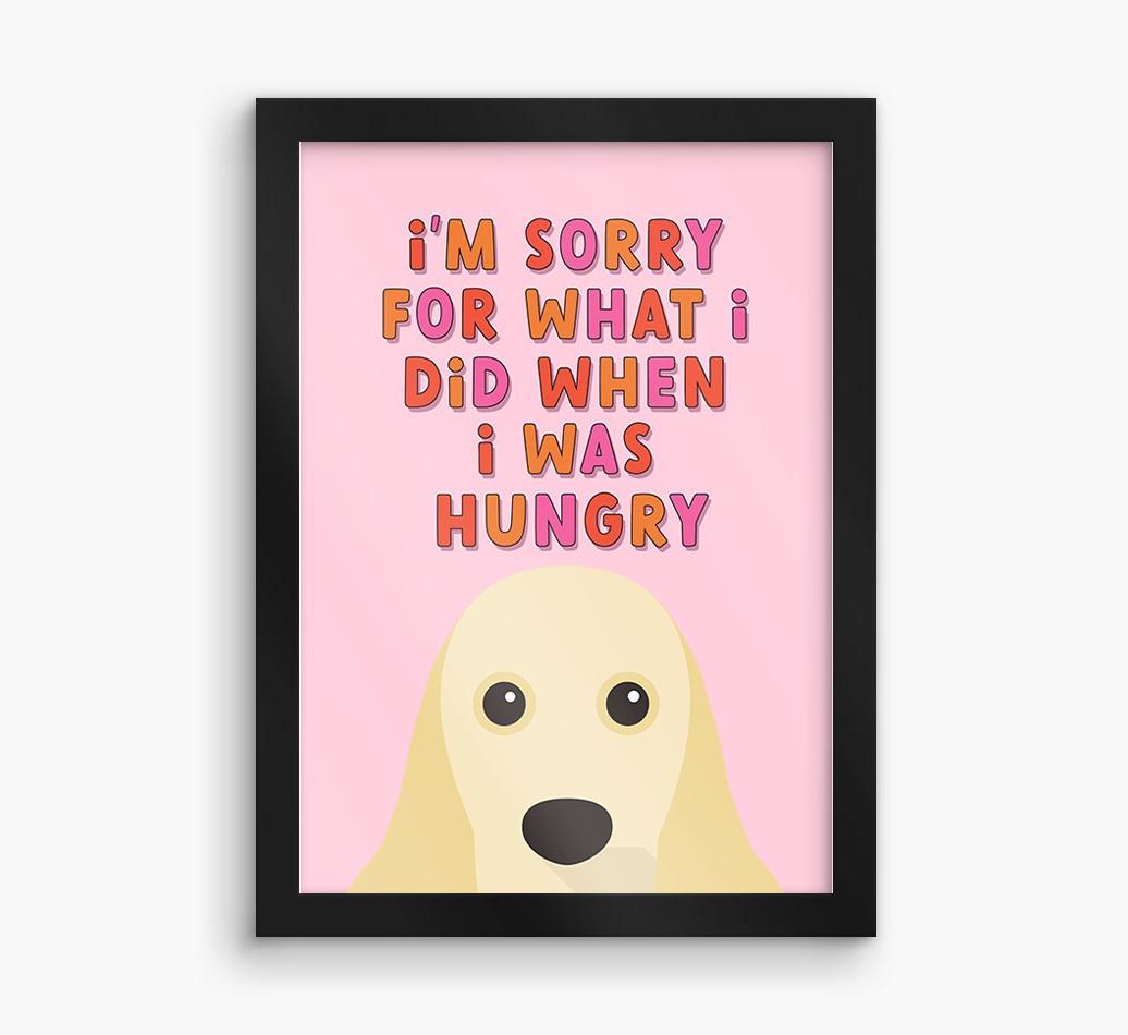 Sorry For What I Did: Personalized {breedFullName} Framed Print