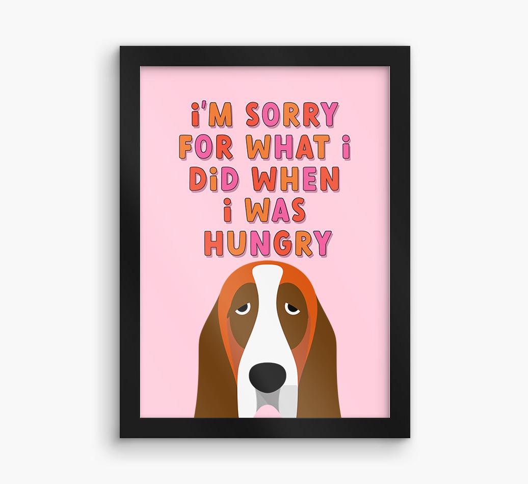 Sorry For What I Did: Personalized {breedFullName} Framed Print