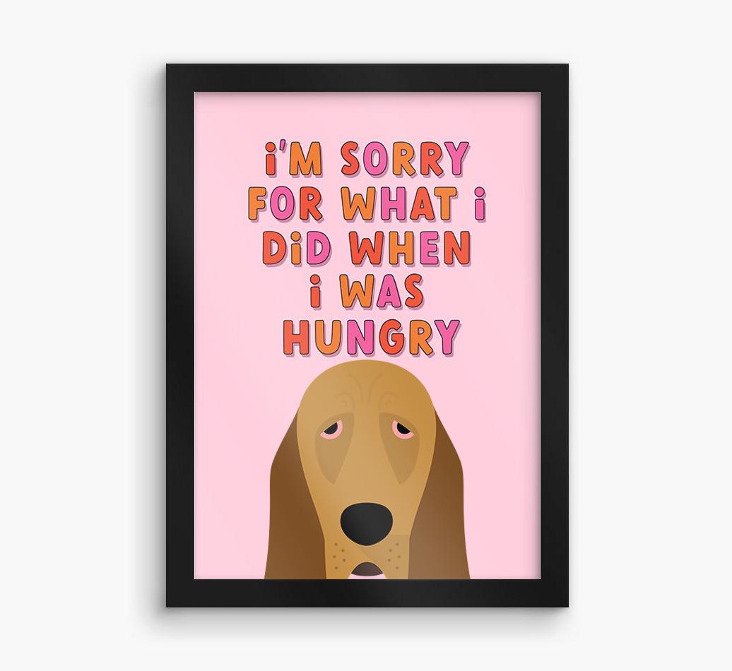 Sorry For What I Did: Personalized {breedFullName} Framed Print