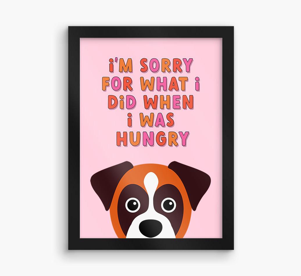 Sorry For What I Did: Personalized {breedFullName} Framed Print