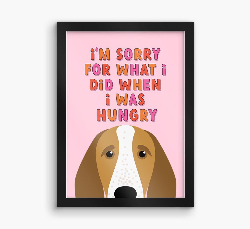 Sorry For What I Did: Personalized {breedFullName} Framed Print