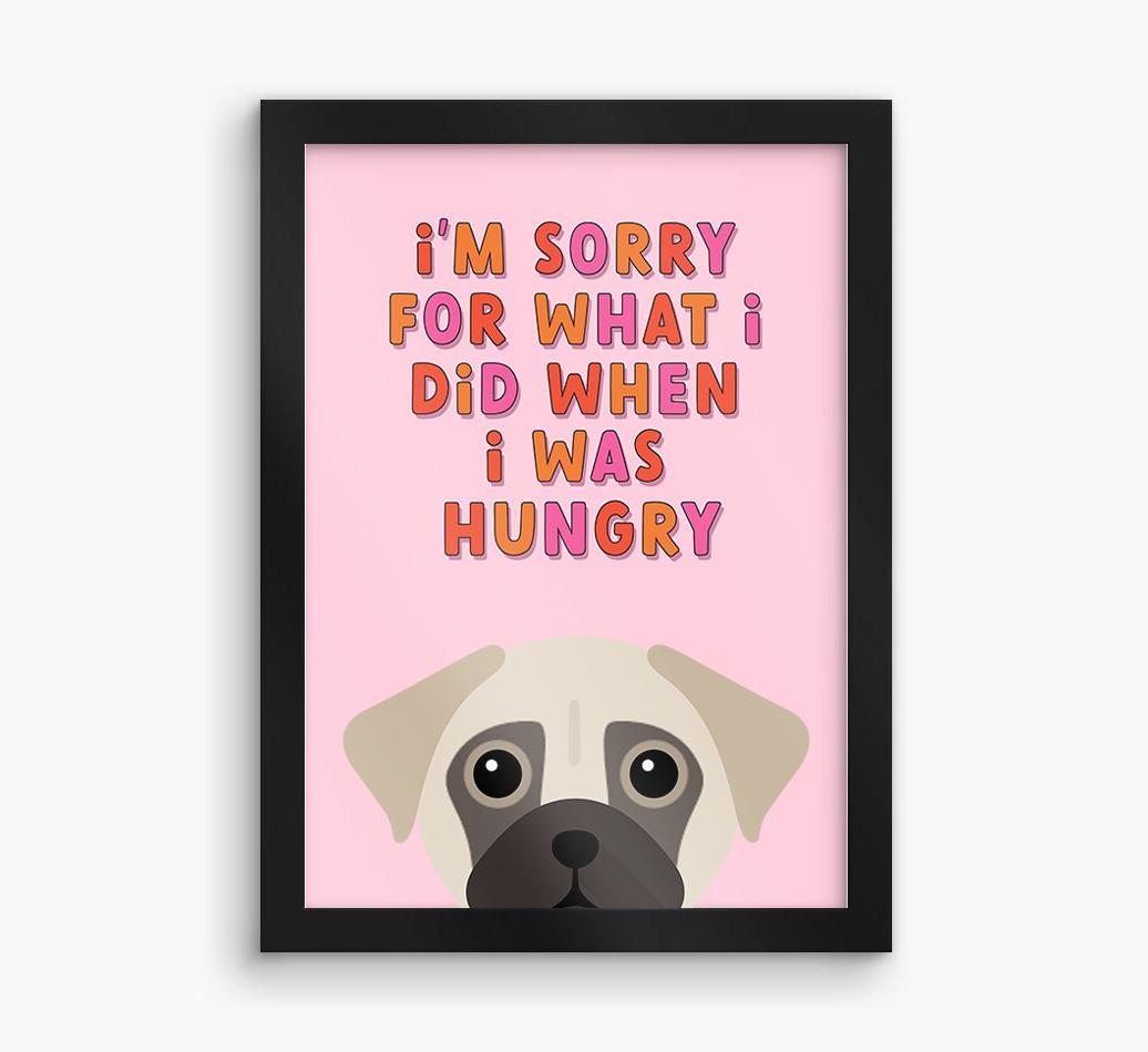 Sorry For What I Did: Personalized {breedFullName} Framed Print