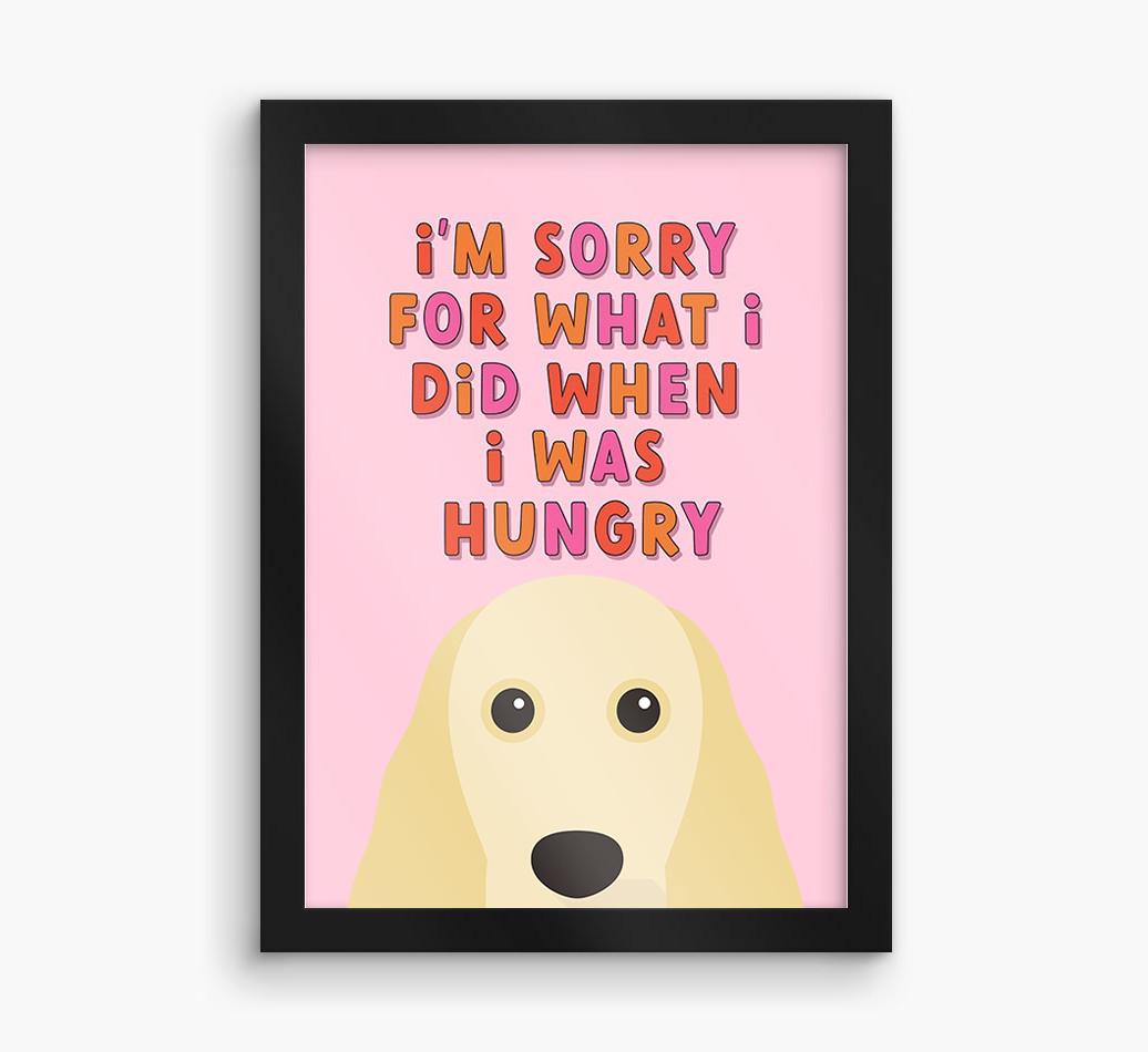 Sorry For What I Did: Personalized {breedFullName} Framed Print