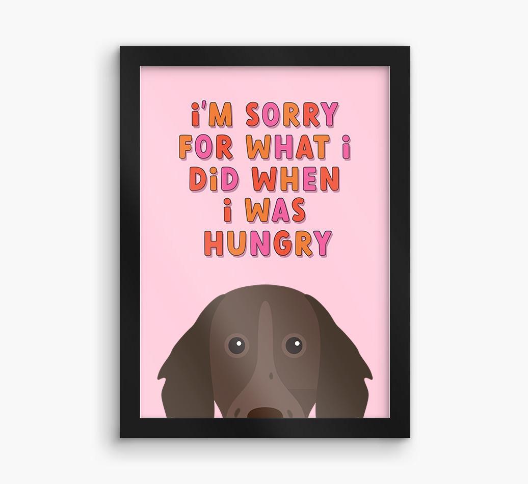 Sorry For What I Did: Personalized {breedFullName} Framed Print