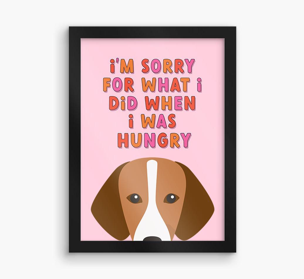 Sorry For What I Did: Personalized {breedFullName} Framed Print