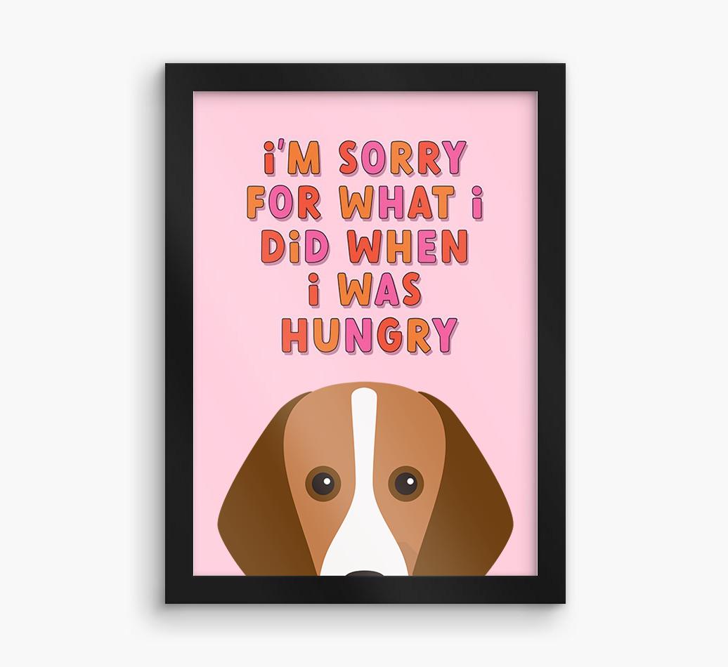 Sorry For What I Did: Personalized {breedFullName} Framed Print