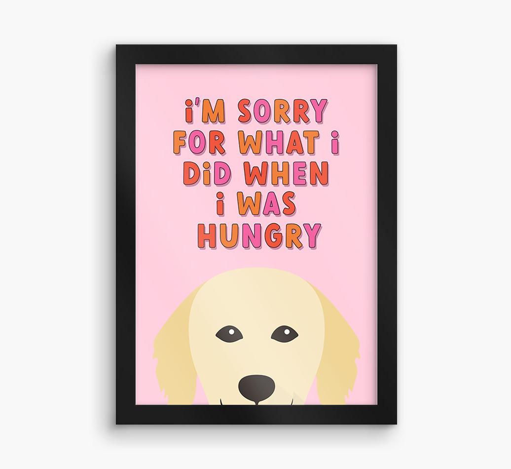 Sorry For What I Did: Personalized {breedFullName} Framed Print
