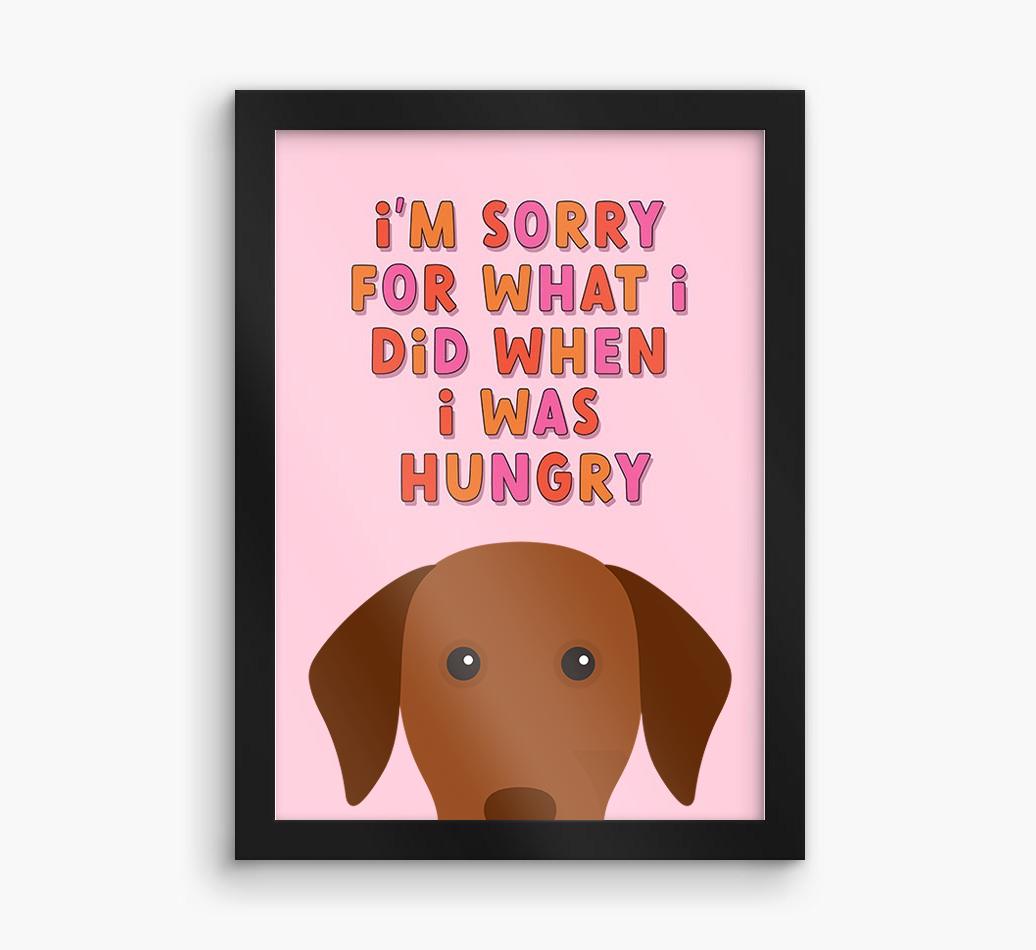 Sorry For What I Did: Personalised {breedFullName} Framed Print